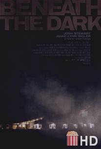 В темноте / Beneath the Dark