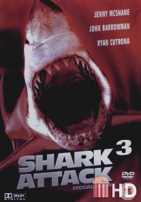 Акулы 3: Мегалодон / Shark Attack 3: Megalodon