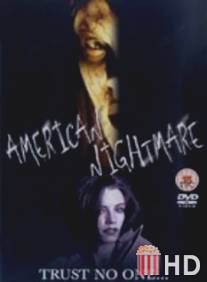 Американский кошмар / American Nightmare