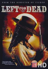 Брошенный умирать / Left for Dead