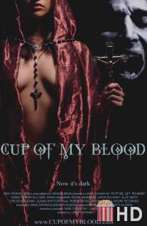 Чаша моей крови / Cup of My Blood