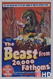 Чудовище с глубины 20000 морских саженей / Beast from 20,000 Fathoms, The