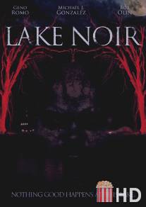 Чёрное озеро / Lake Noir