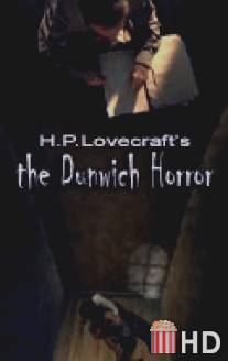 Данвичский ужас / Dunwich Horror, The