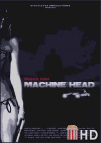 Дорожный убийца / Machine Head