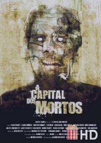 Капитал мертвых / A Capital dos Mortos