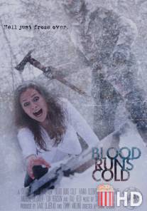 Холодная кровь / Blood Runs Cold
