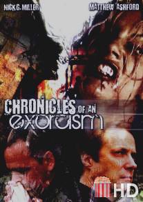 Хроники экзорцизма / Chronicles of an Exorcism
