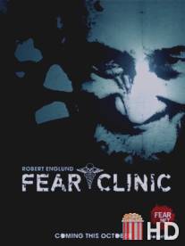 Клиника страха / Fear Clinic