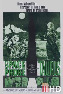 Космический монстр / Space Probe Taurus