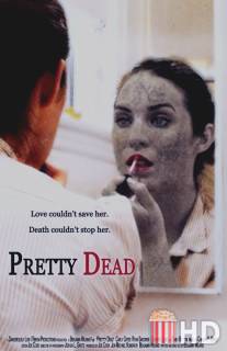 Красотка-зомби / Pretty Dead