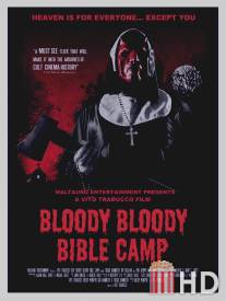 Кровавый библейский лагерь / Bloody Bloody Bible Camp