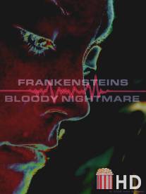 Кровавый кошмар Франкенштейна / Frankenstein's Bloody Nightmare