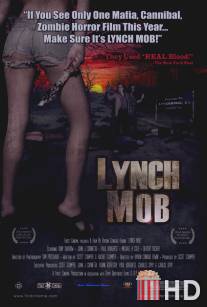 Линчуйте толпу / Lynch Mob