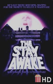 Не смыкая глаз / Stay Awake, The