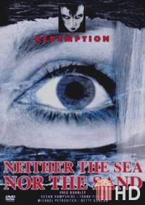 Neither the Sea Nor the Sand