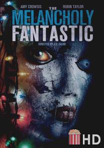 Невероятная меланхолия / Melancholy Fantastic, The