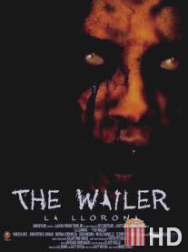 Плачущая / Wailer, The