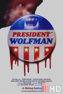 Президент-оборотень / President Wolfman