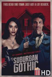 Пригородная готика / Suburban Gothic