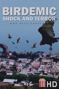 Птицекалипсис: Шок и Трепет / Birdemic: Shock and Terror