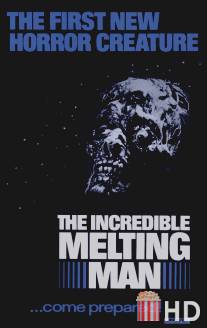 Расплавленный / Incredible Melting Man, The
