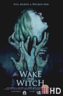Разбудить ведьму / Wake the Witch