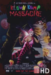 Резня в клоунском лагере / Klown Kamp Massacre