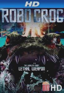 Робо-крокодил / Robocroc