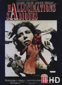 Садистские галлюцинации / Hallucinations sadiques