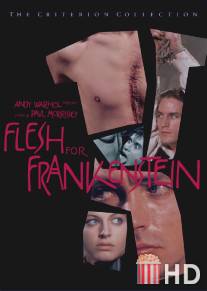 Тело для Франкенштейна / Flesh for Frankenstein