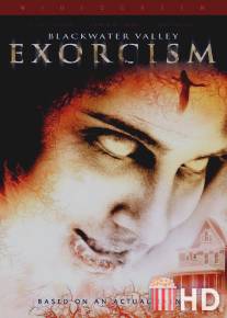 Темная вода: Изгнание нечистой силы / Blackwater Valley Exorcism