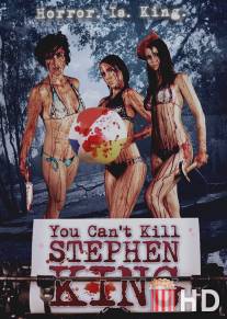 Ты не можешь убить Стивена Кинга / You Can't Kill Stephen King