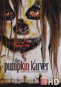 Тыкворез / Pumpkin Karver, The