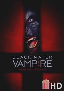 Вампир чёрной воды / Black Water Vampire, The