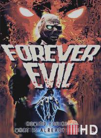 Вечное зло / Forever Evil