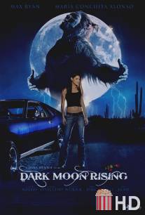 Восхождение черной луны / Dark Moon Rising