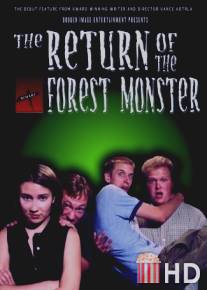 Возвращение лесного монстра / Return of the Forest Monster, The
