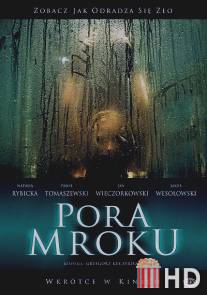 Время тьмы / Pora mroku