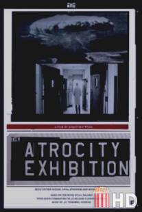 Выставка жестокости / Atrocity Exhibition, The