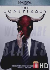 Заговор / Conspiracy, The