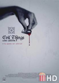 Злые вещи / Evil Things