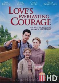 Вечная смелость любви / Love's Everlasting Courage